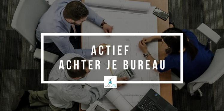 Bewegen op de werkvloer Actief werken WordFit.be Lifecoaching Bewegen op de werkvloer Actief werken WordFit.be Lifecoaching