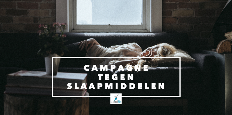 Campagne tegen slaap- en kalmeringsmiddelen WordFit Campagne tegen slaap- en kalmeringsmiddelen