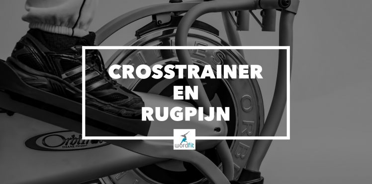 Verband tussen crosstrainer en rugpijn WordFit.be