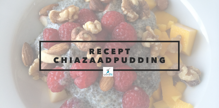 Recept chiazaadpudding Gezonder eten voor meer energie WordFit