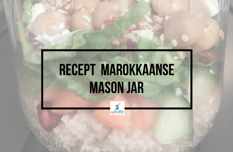 Recept Marokkaanse Mason Jar WordFit Online lifecoaching voor een leven vol goesting en energie