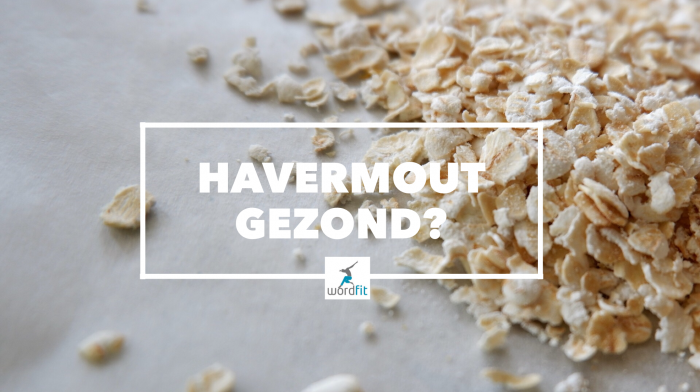 Havermout gezond? WordFit.be