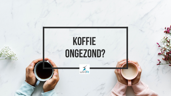 Is koffie ongezond? WordFit.be
