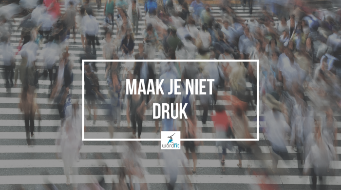 Minder druk maken WordFit mindset