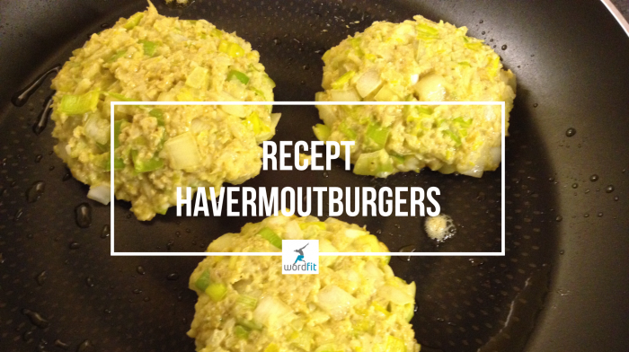 Recept Havermoutburgers WordFit.be Gezonder eten