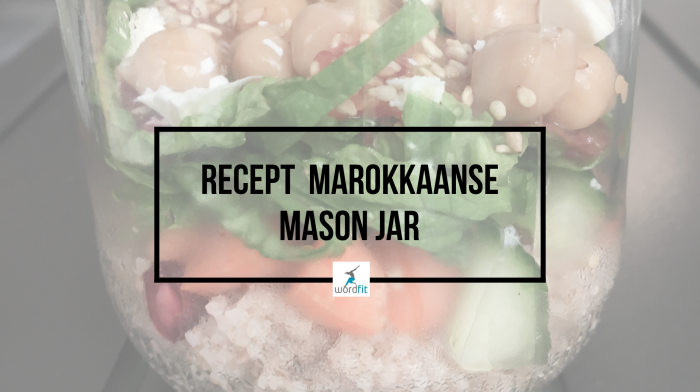 Recept Marokkaanse Mason Jar WordFit Online lifecoaching voor een leven vol goesting en energie