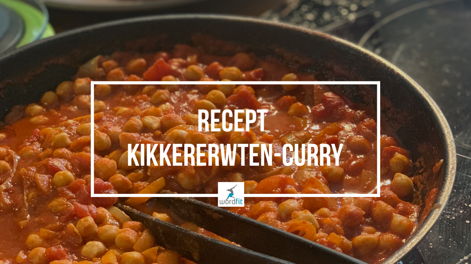 recept kikkererwten curry chana masala WordFit lifecoaching recept kikkererwten curry chana masala WordFit lifecoaching