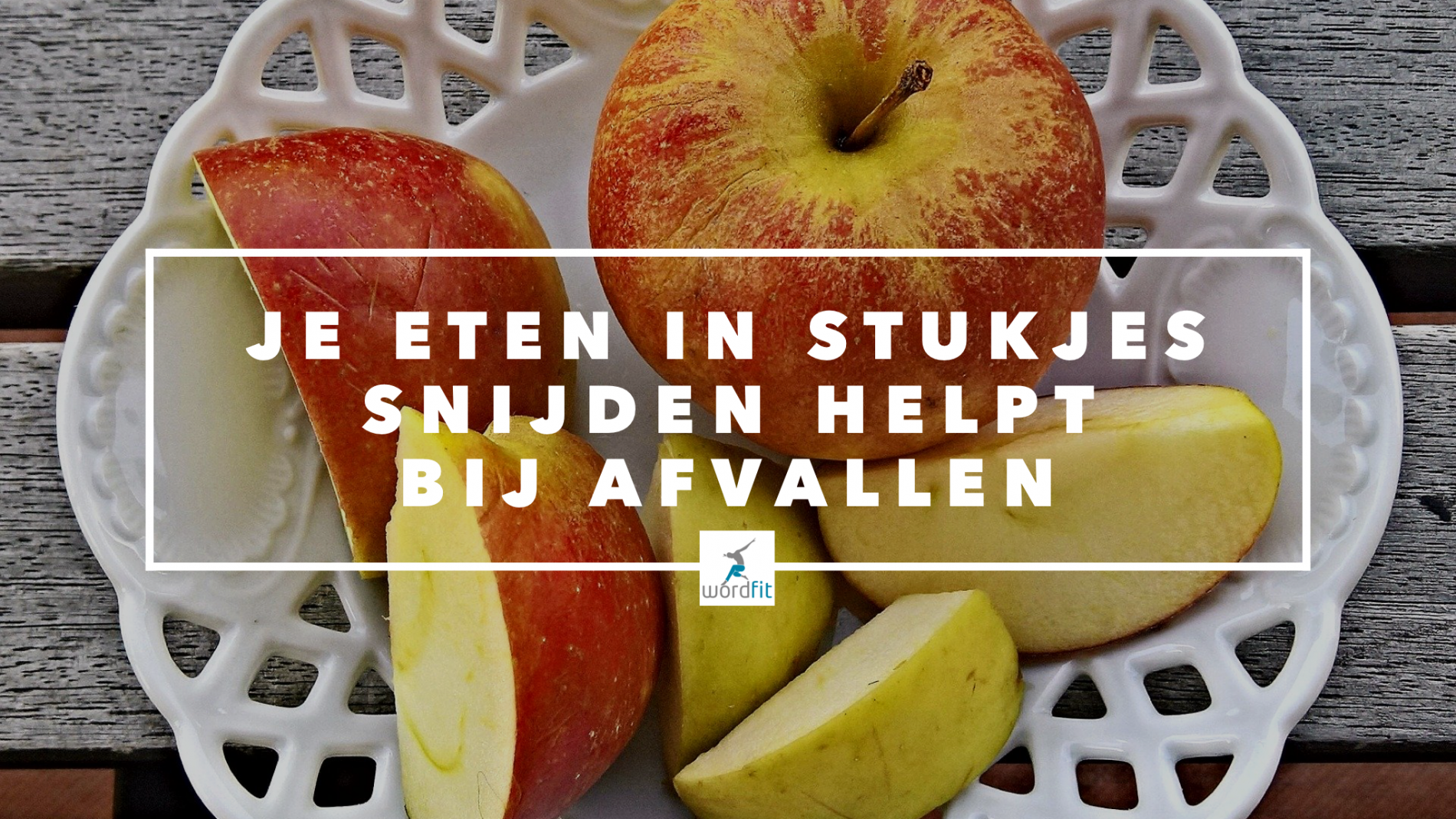 Je eten in stukjes snijden helpt bij afvallen WordFit Lifecoaching