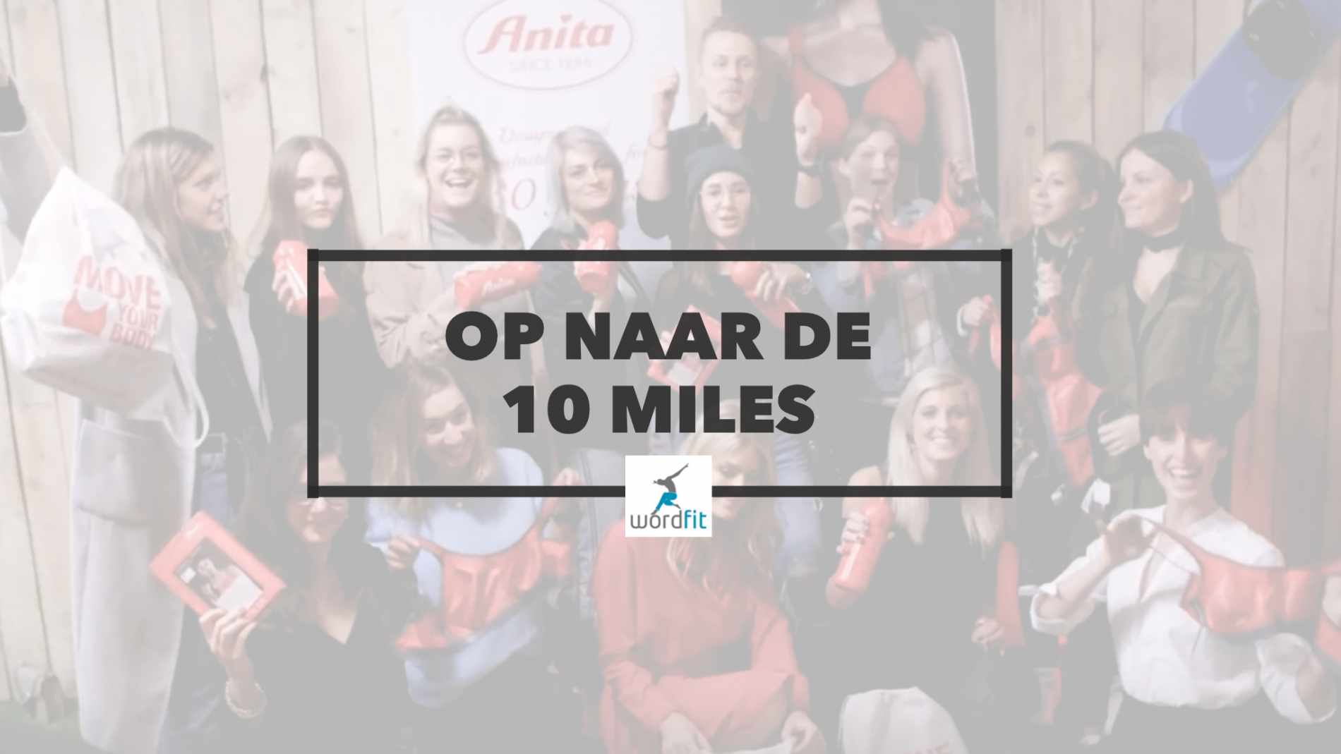 Op naar de 10 Miles van Antwerpen Campagne WordFitMedia voor WordFit Op naar de 10 Miles van Antwerpen Campagne WordFitMedia voor WordFit