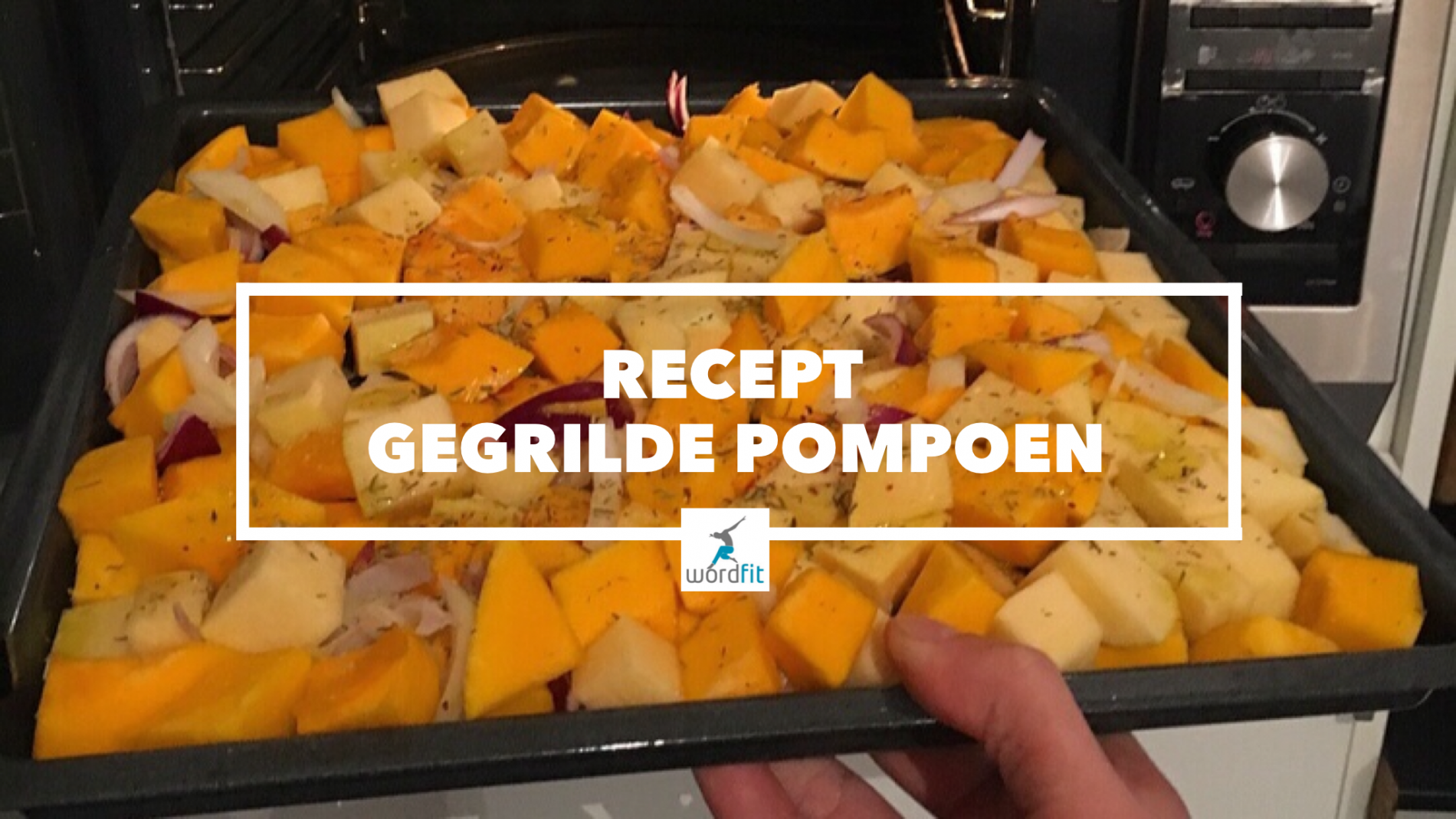 Recept gegrilde pompoen WordFit Gezond leren eten Recept gegrilde pompoen WordFit Gezond leren eten