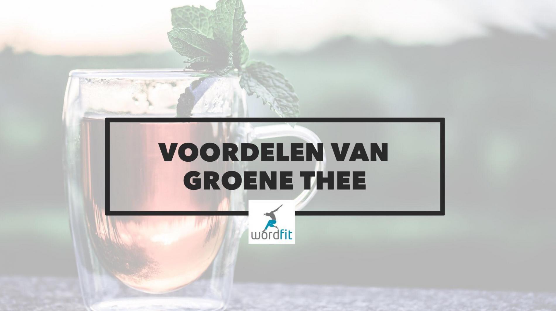 voordelen groene thee WordFit.be voordelen groene thee WordFit.be