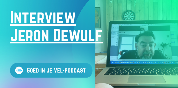 Goed in je Vel-podcast: Interview Jeron Dewulf